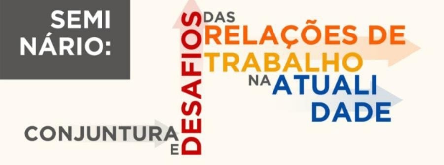 Sinttel Bahia convoca para seminário sobre a Conjuntura e Desafios das Relações de Trabalho na Atualidade