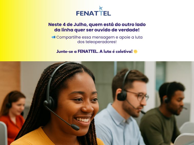 4 de Julho – Dia Nacional do Teleoperador – Uma data para lembrar, reivindicar e valorizar quem está na linha de frente do atendimento.